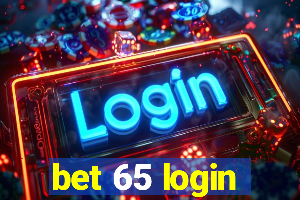 bet 65 login